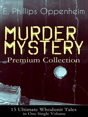 cover image of MURDER MYSTERY Premium Collection--15 Ultimate Whodunit Tales in One Single Volume